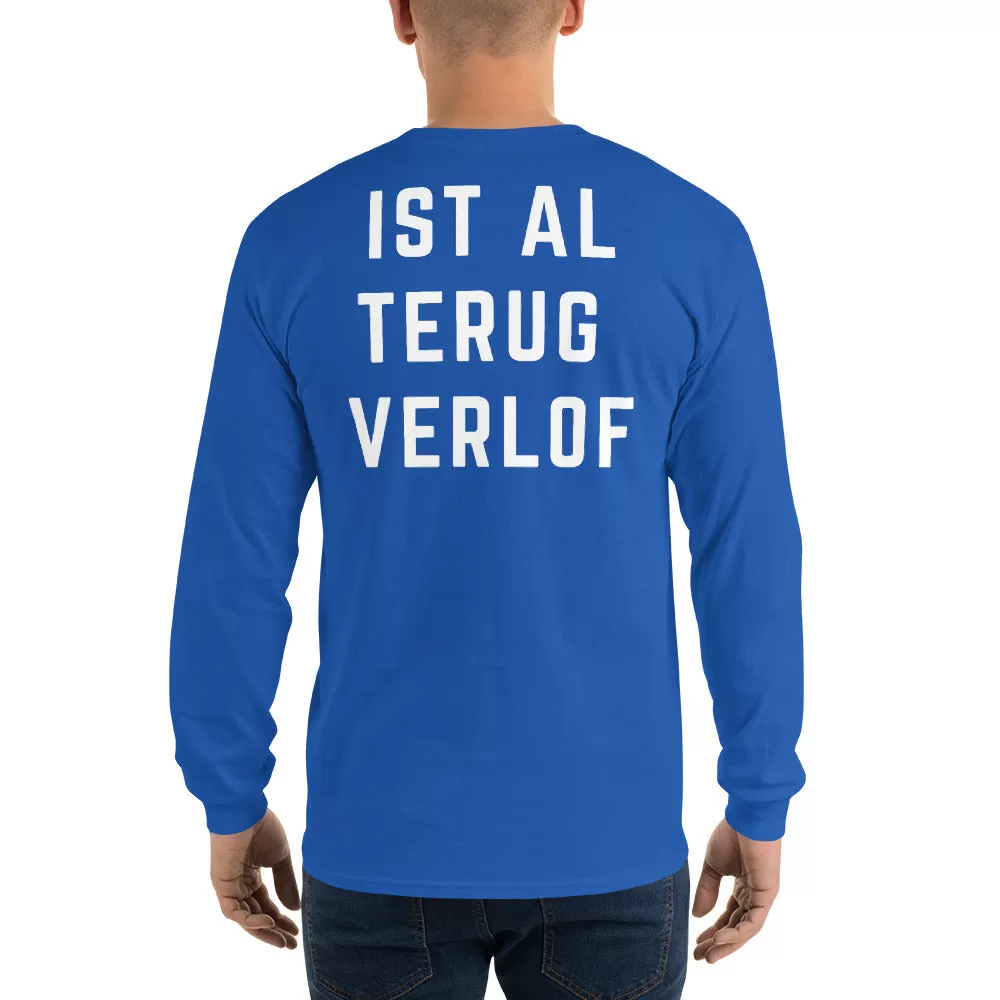 Ist Al Trug Verlof - Long Sleeve T-Shirt