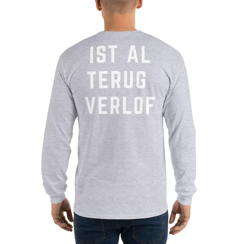 Ist Al Trug Verlof - Long Sleeve T-Shirt