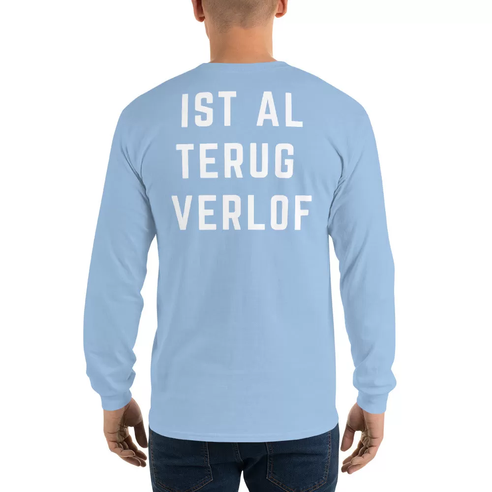 Ist Al Trug Verlof - Long Sleeve T-Shirt