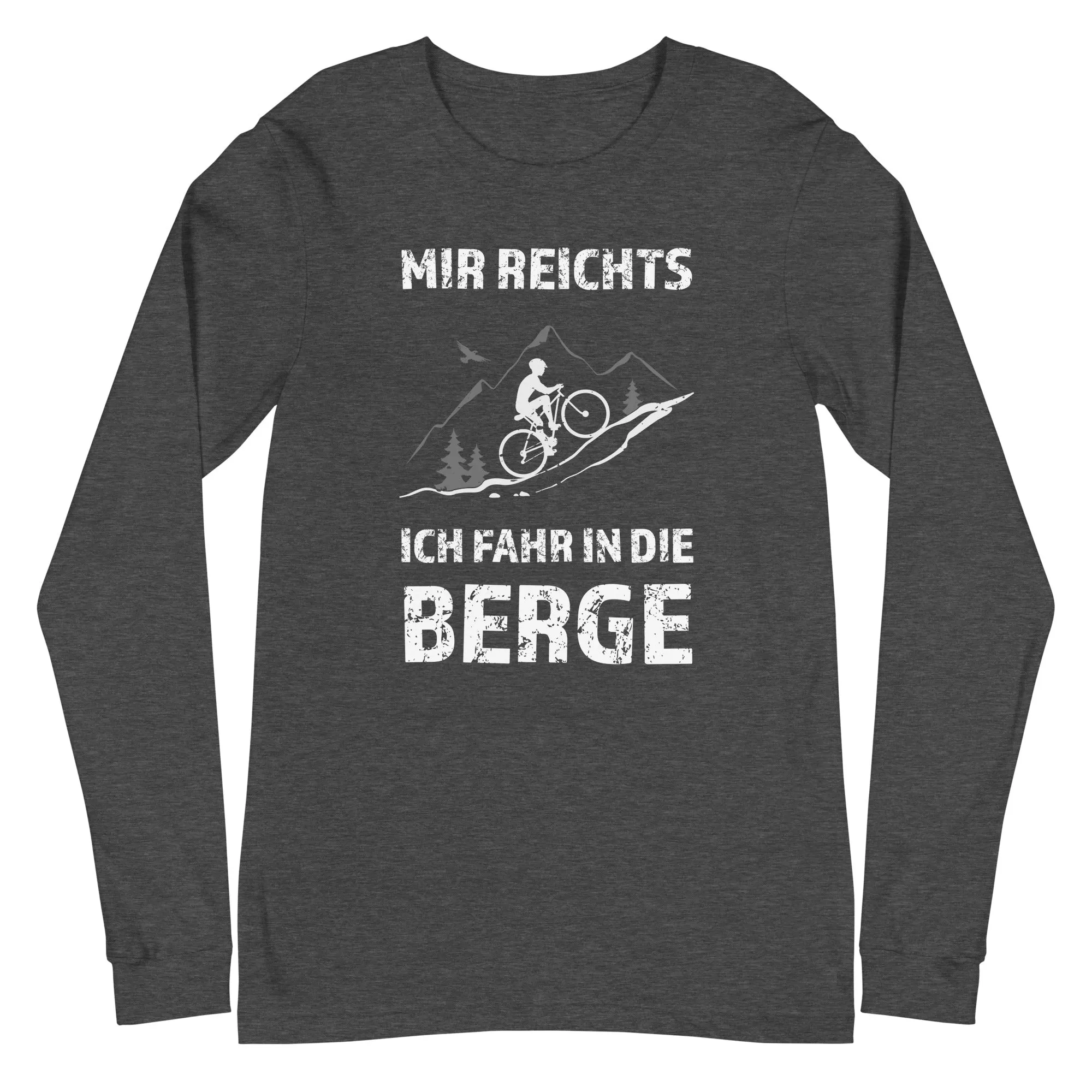 Mir reichts ich fahr in die Berge - Longsleeve (Unisex)