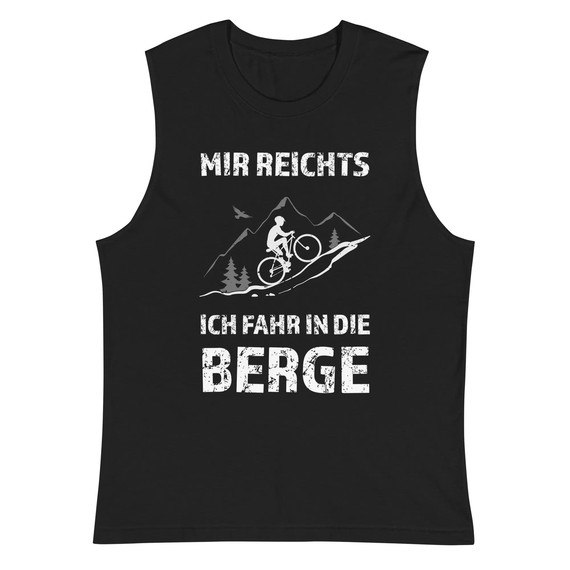 Mir reichts ich fahr in die Berge - Muskelshirt (Unisex)