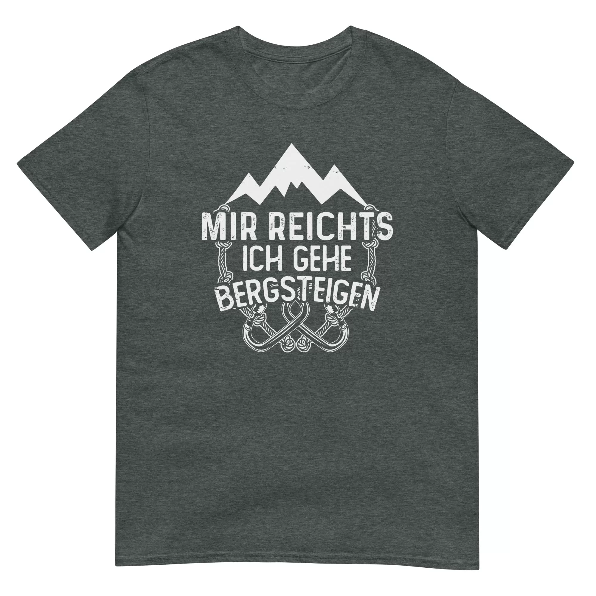 Mir reichts ich geh bergsteigen - T-Shirt (Unisex)