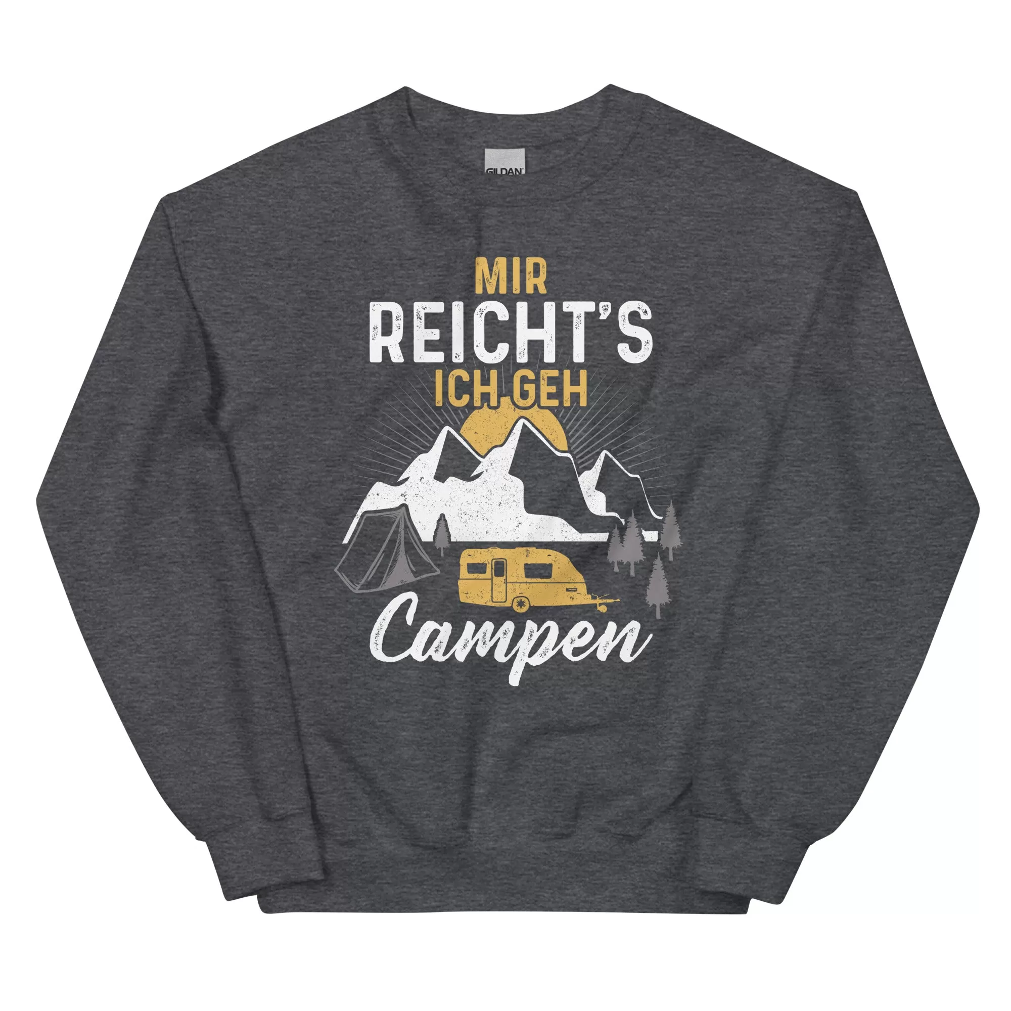 Mir reichts ich geh Campen - Sweatshirt (Unisex)