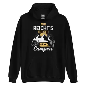 Mir reichts ich geh Campen - Unisex Hoodie