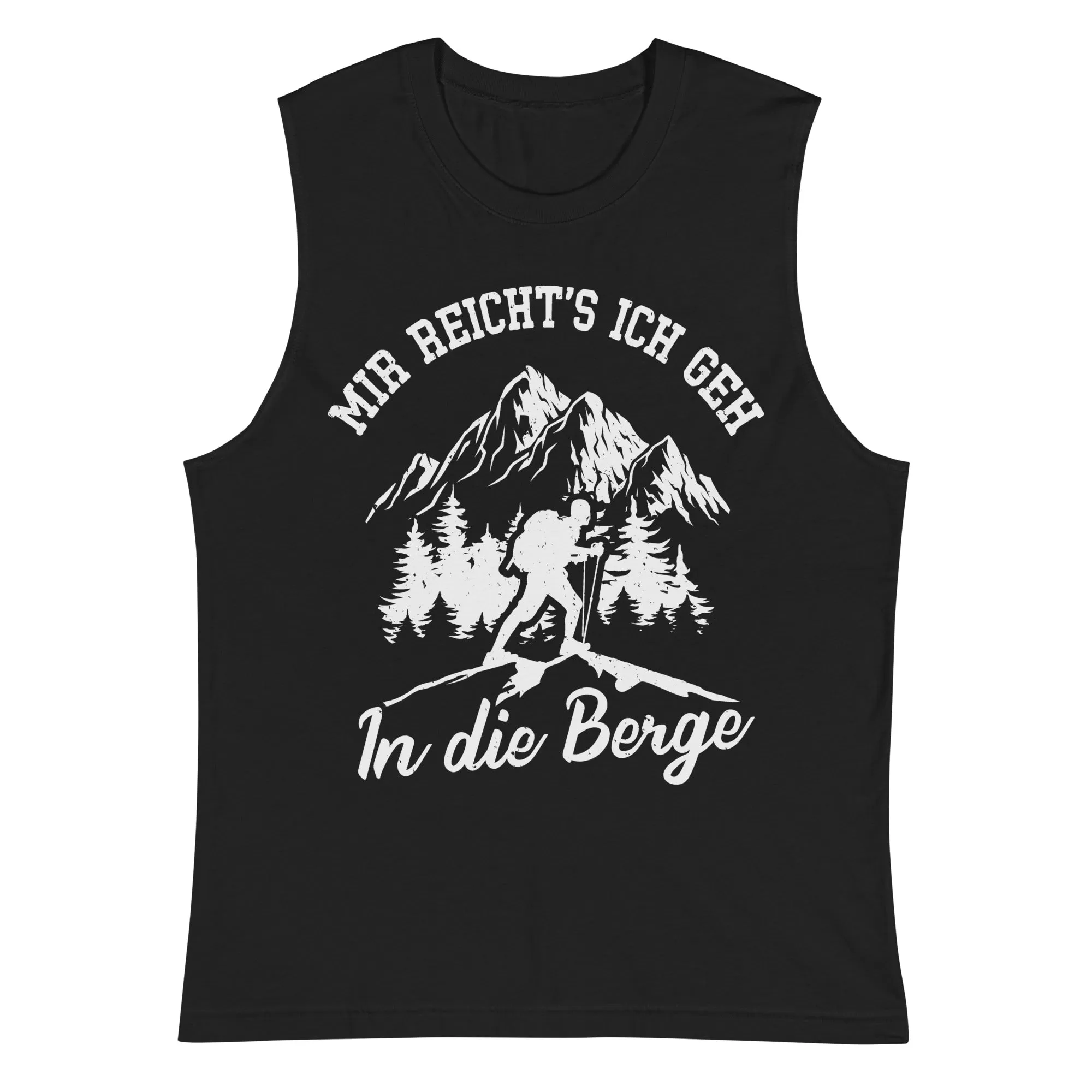 Mir reichts ich geh in die Berge - Muskelshirt (Unisex)