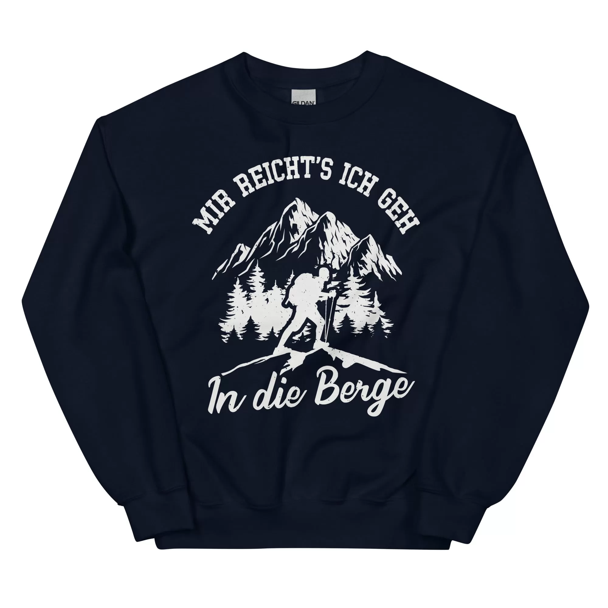 Mir reichts ich geh in die Berge - Sweatshirt (Unisex)