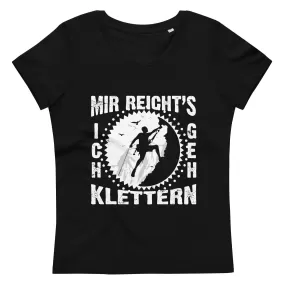 Mir reichts ich geh klettern - Damen Premium Organic T-Shirt