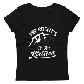 Mir reichts, ich geh Klettern - Damen Premium Organic T-Shirt