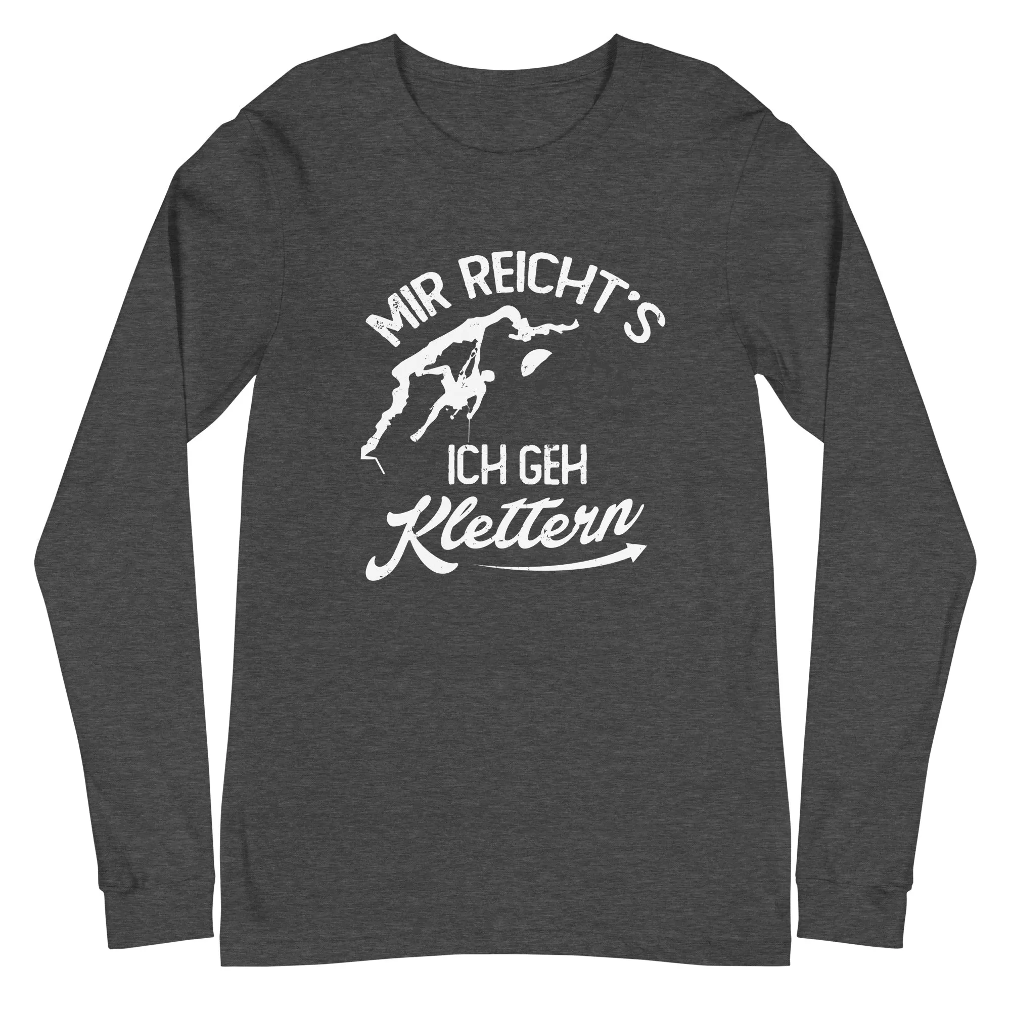 Mir reichts, ich geh Klettern - Longsleeve (Unisex)