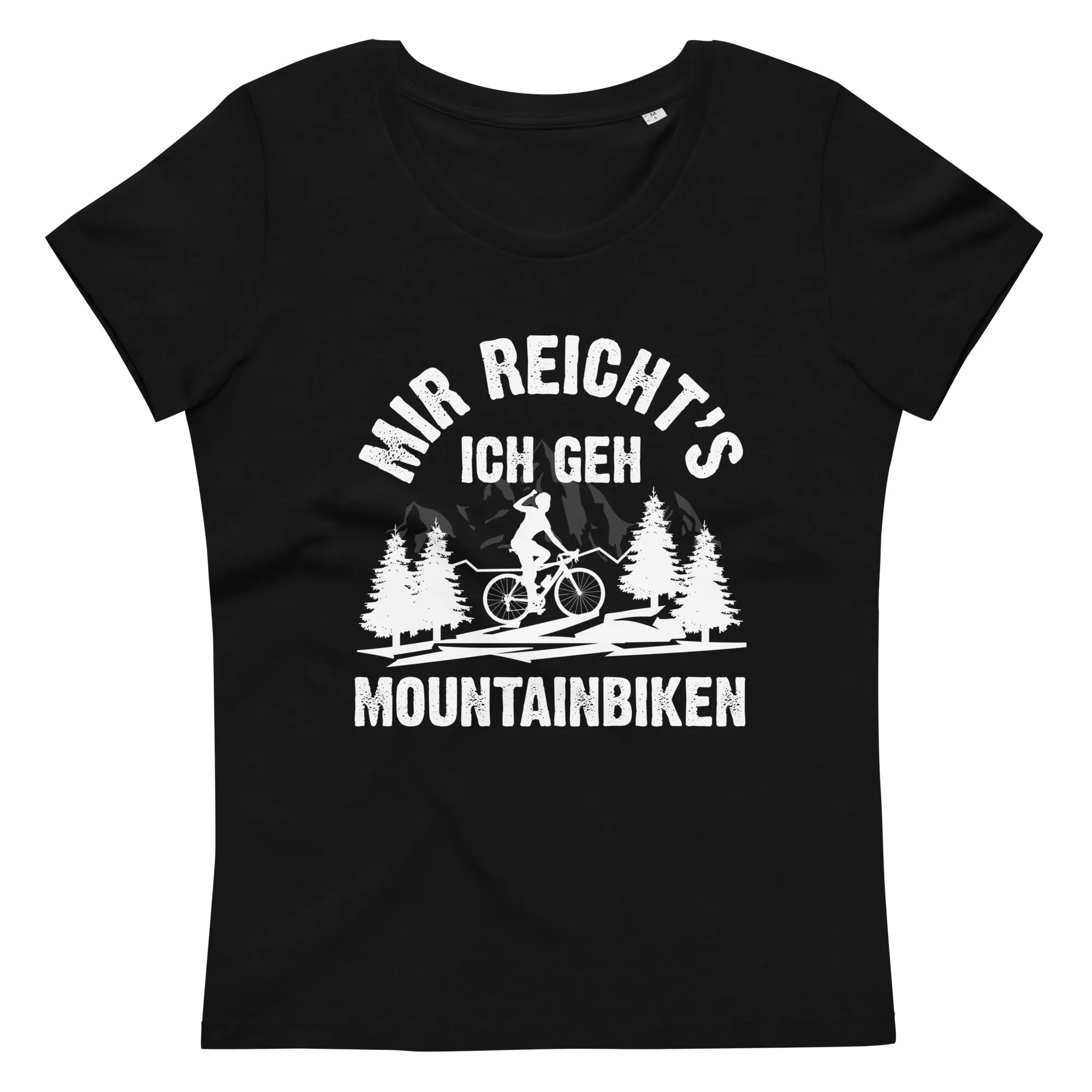 Mir reicht's ich geh mountainbiken - (M) - Damen Premium Organic T-Shirt