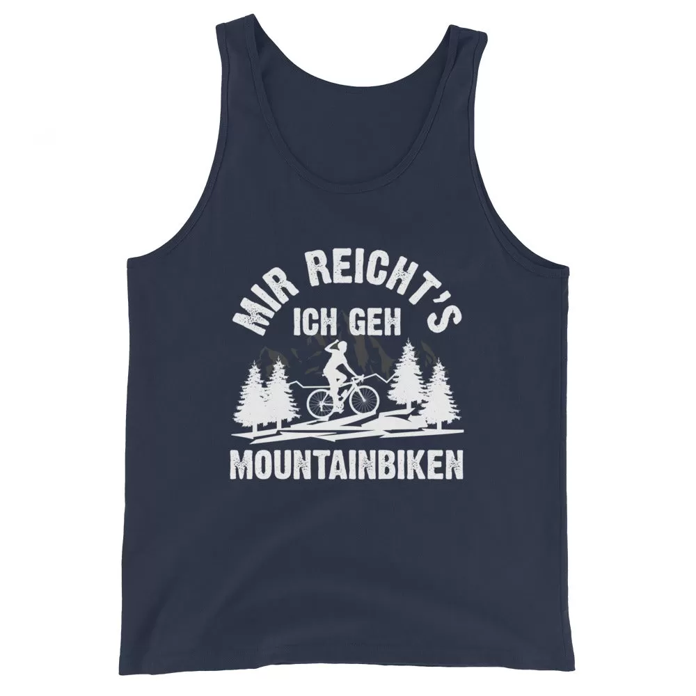 Mir reicht's ich geh mountainbiken - (M) - Herren Tanktop