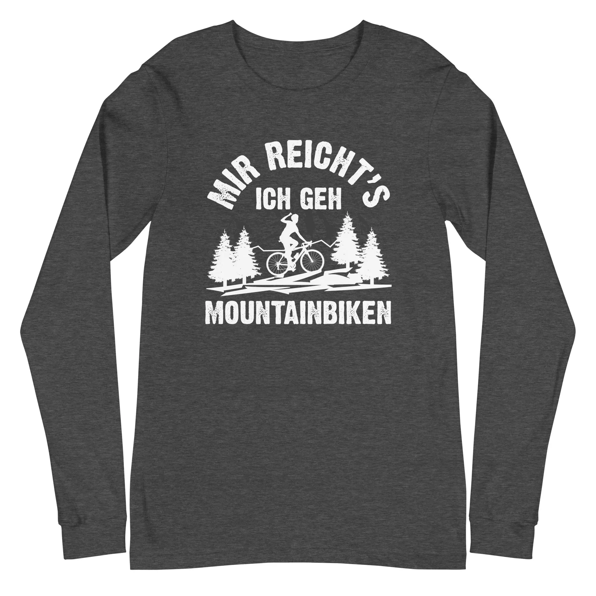 Mir reicht's ich geh mountainbiken - (M) - Longsleeve (Unisex)