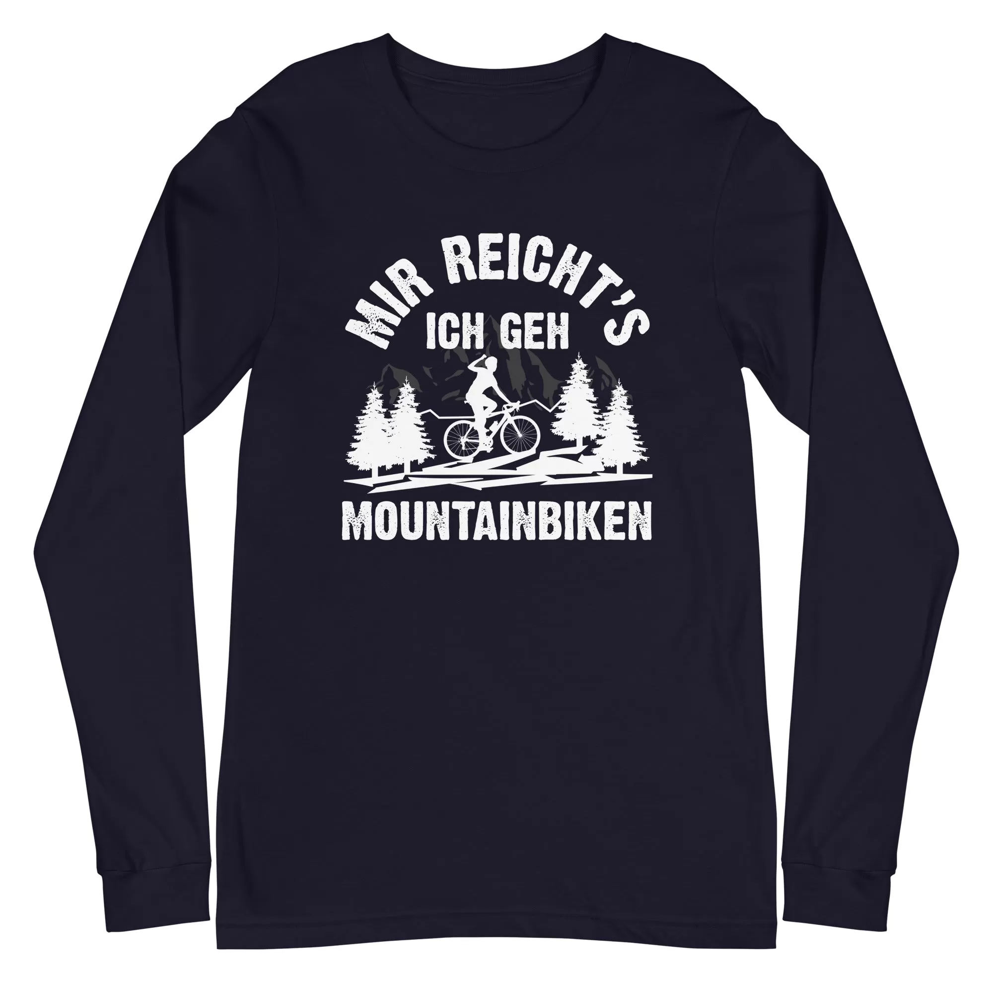 Mir reicht's ich geh mountainbiken - (M) - Longsleeve (Unisex)