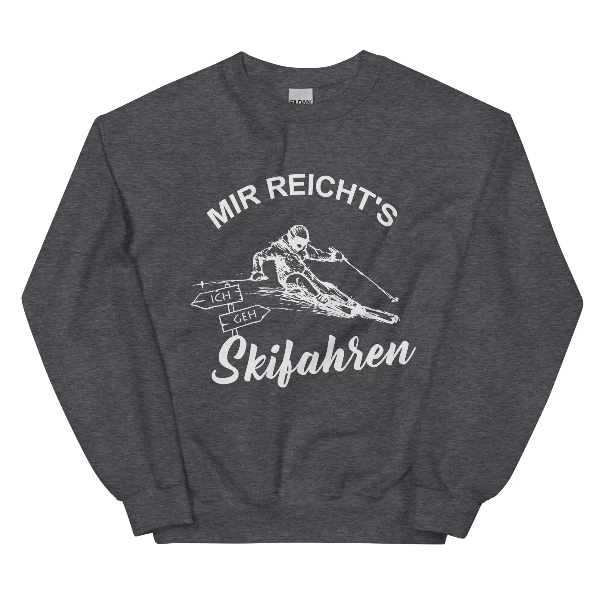 Mir reichts ich geh Skifahren - Sweatshirt (Unisex)