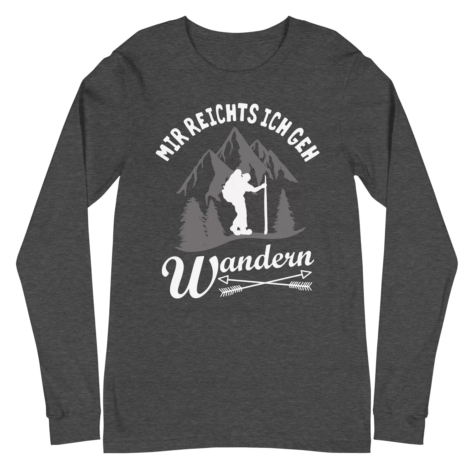 Mir reichts ich geh wandern - Longsleeve (Unisex)