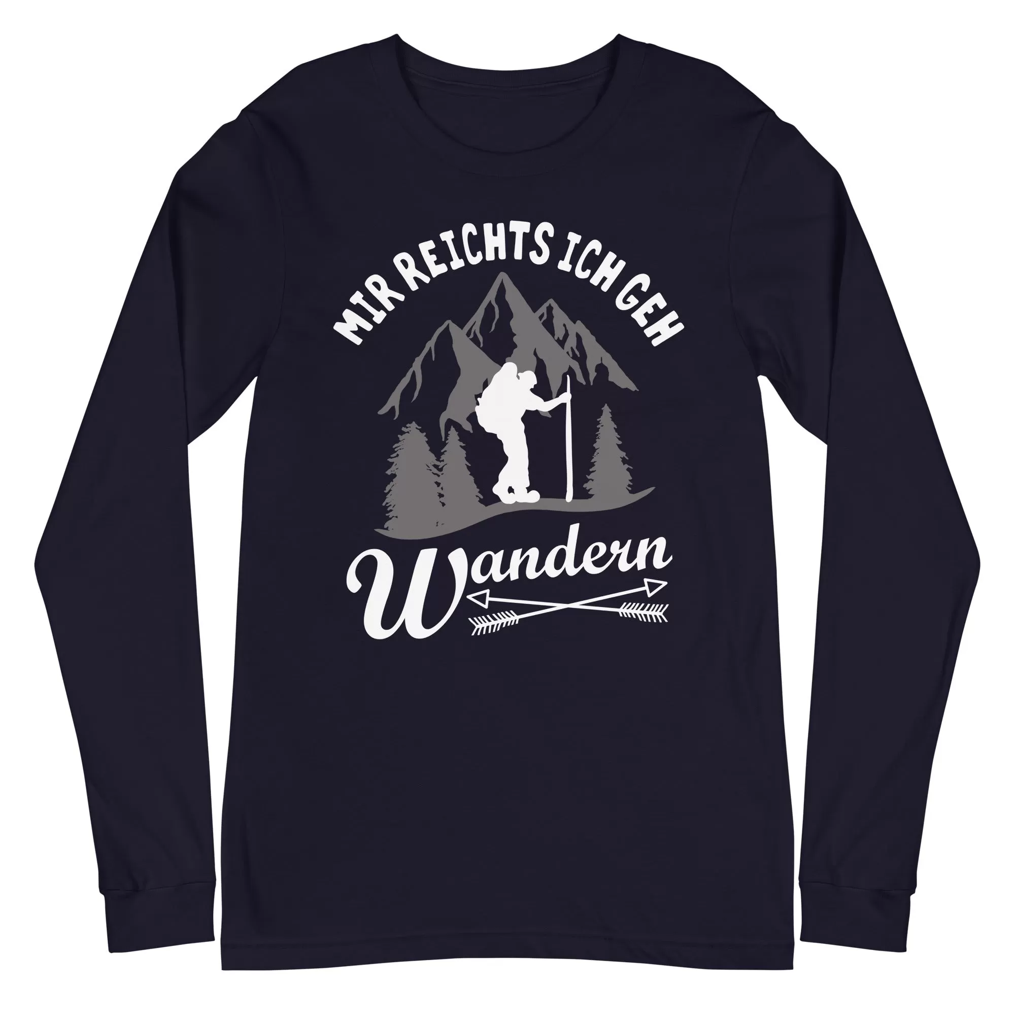 Mir reichts ich geh wandern - Longsleeve (Unisex)