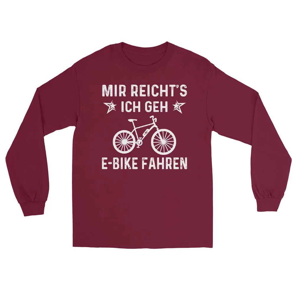 Mir Reicht's Ich Gen E-Bike Fahren - Herren Longsleeve