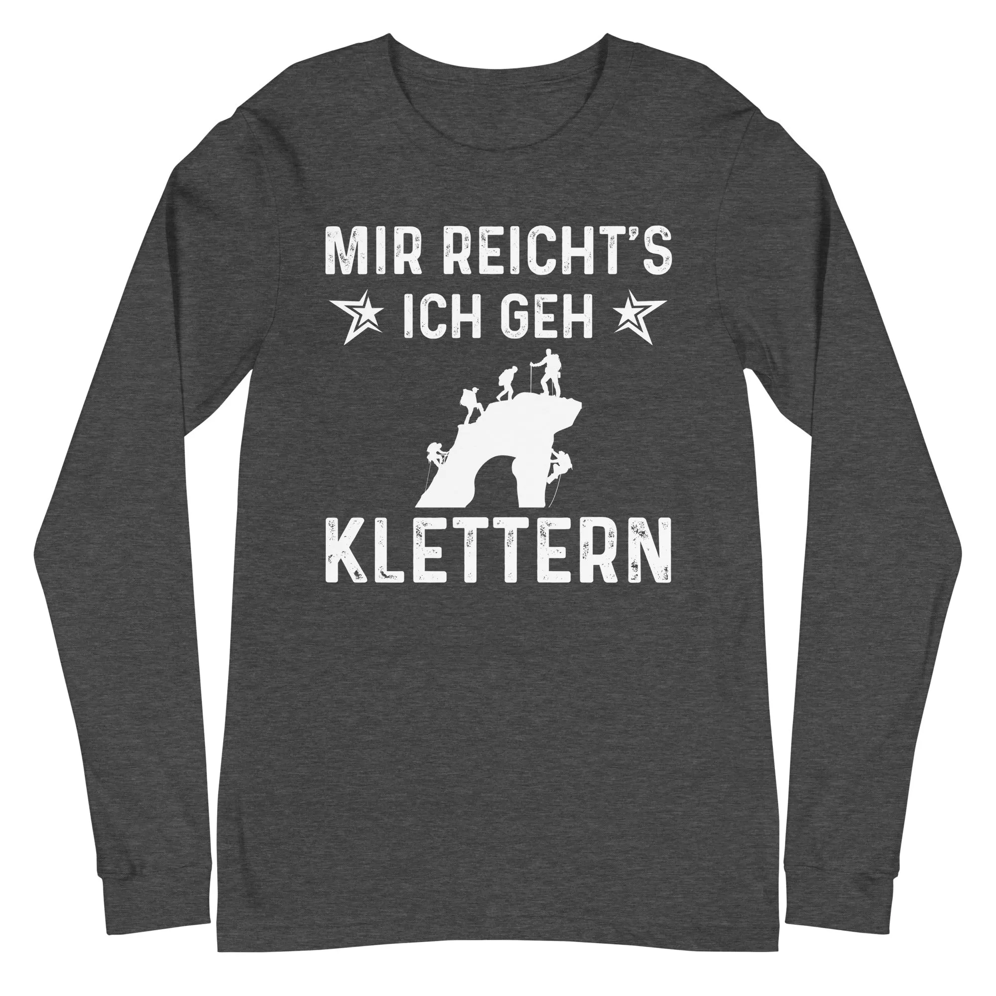 Mir Reicht's Ich Gen Klettern - Longsleeve (Unisex)