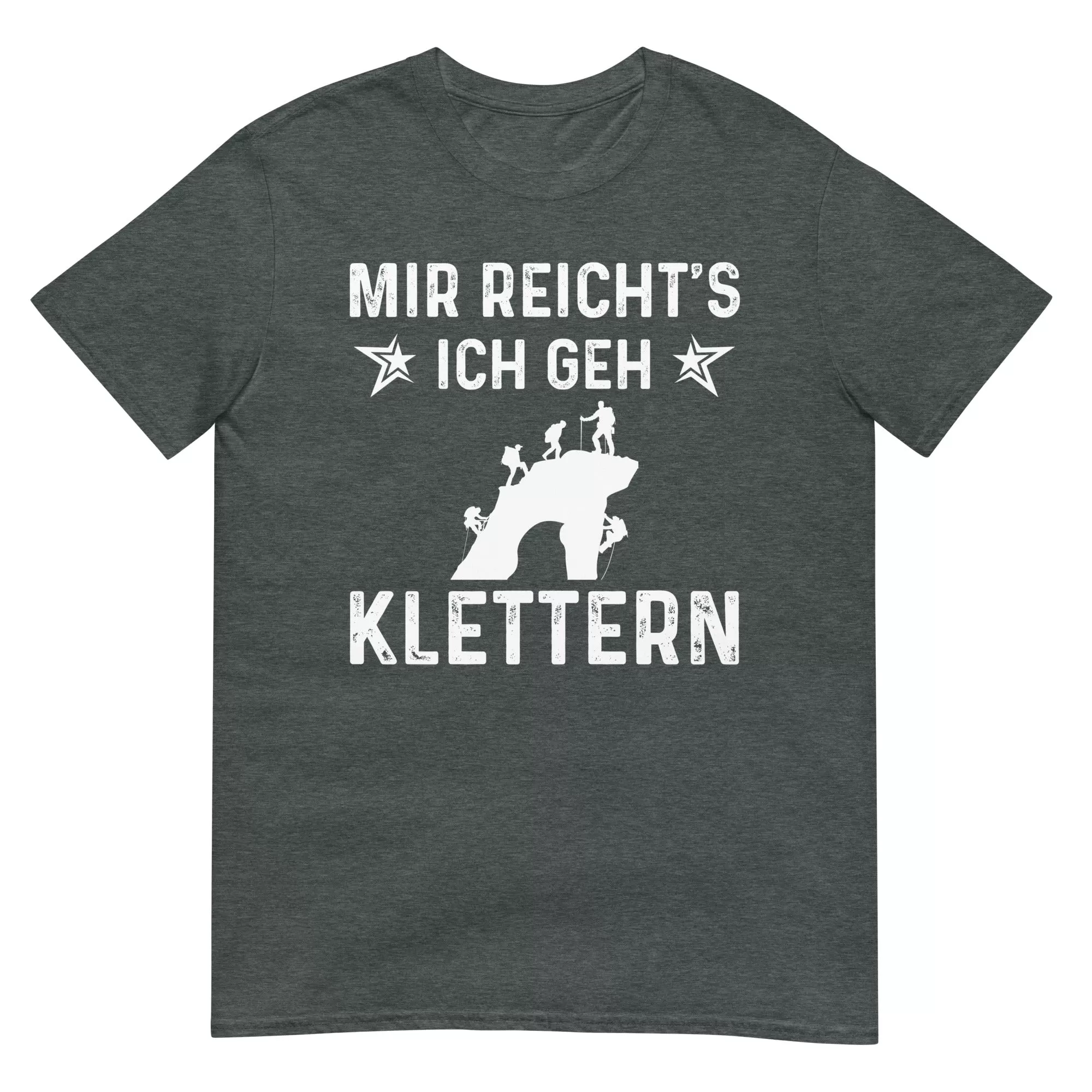 Mir Reicht's Ich Gen Klettern - T-Shirt (Unisex)