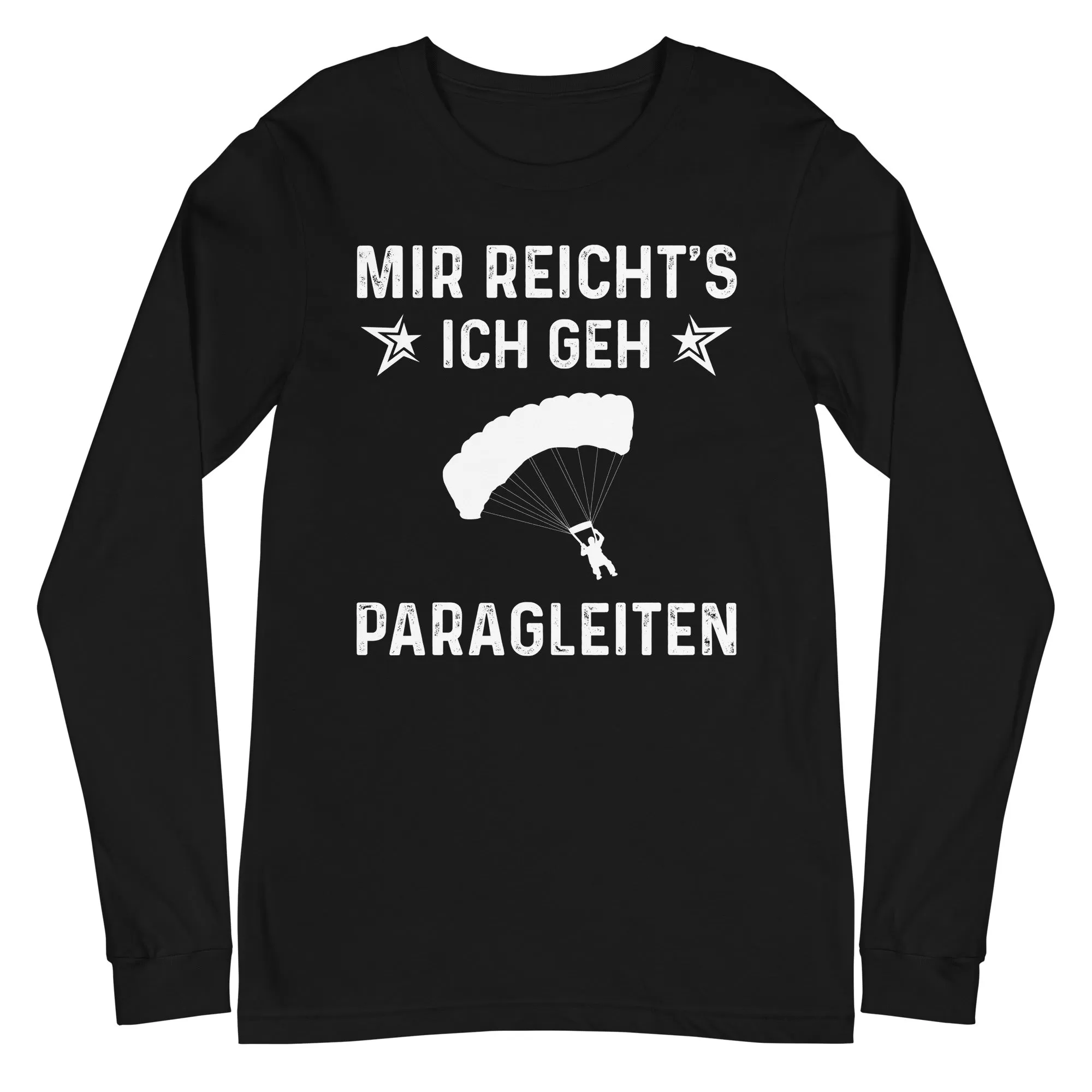 Mir Reicht's Ich Gen Paragleiten - Longsleeve (Unisex)