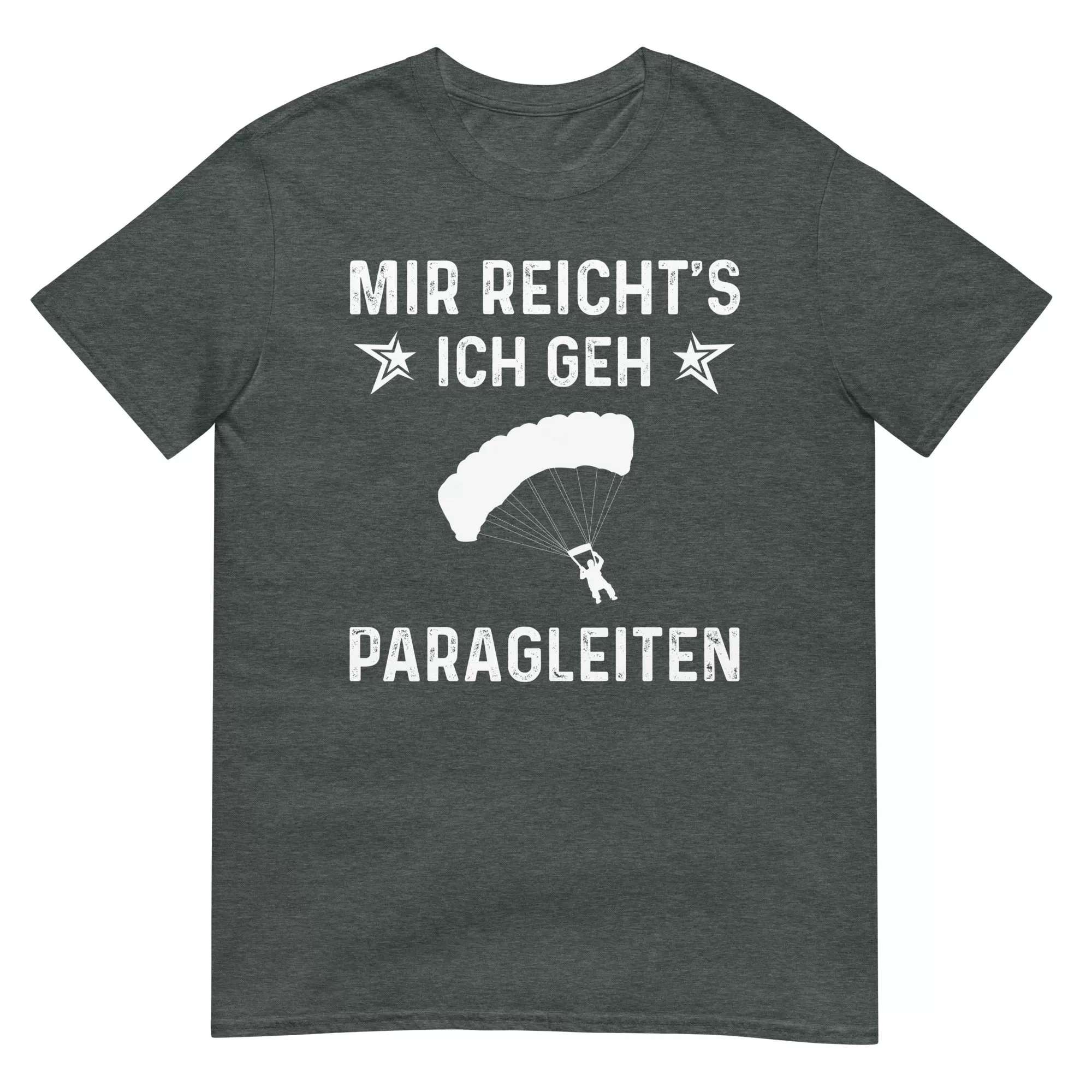 Mir Reicht's Ich Gen Paragleiten - T-Shirt (Unisex)