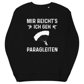 Mir Reicht's Ich Gen Paragleiten - Unisex Premium Organic Sweatshirt