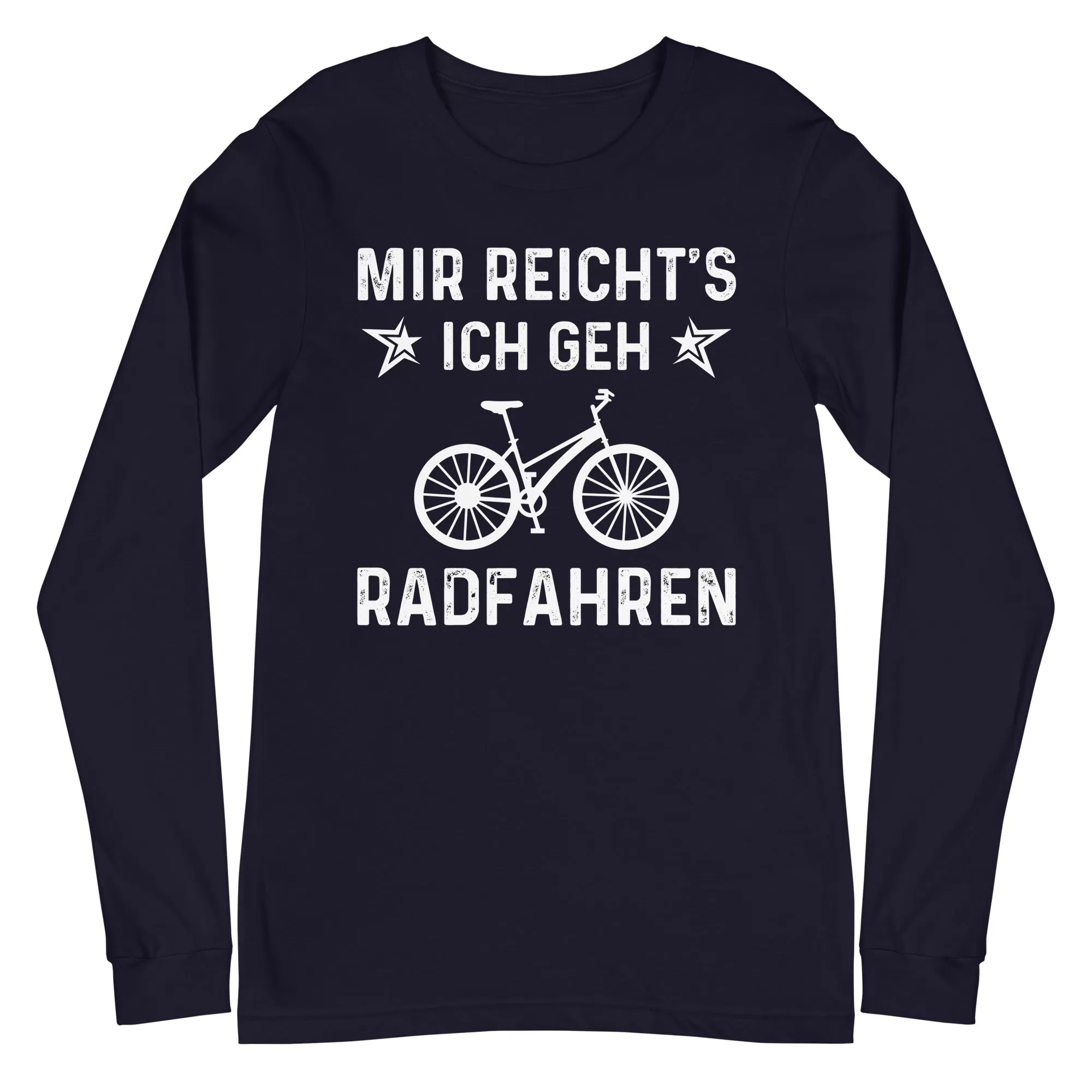 Mir Reicht's Ich Gen Radfahren - Longsleeve (Unisex)