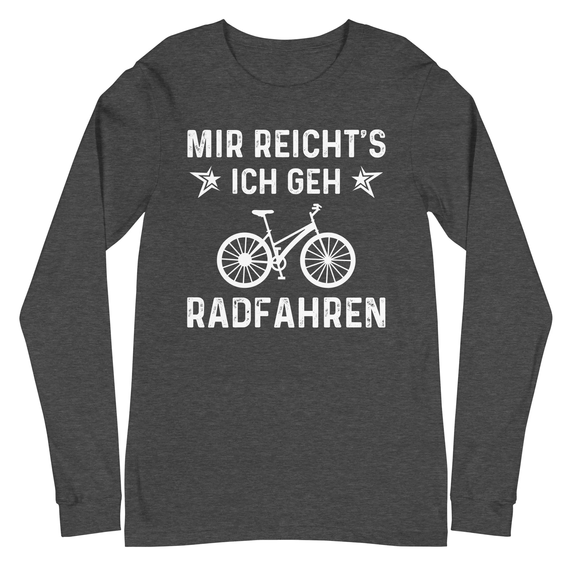 Mir Reicht's Ich Gen Radfahren - Longsleeve (Unisex)