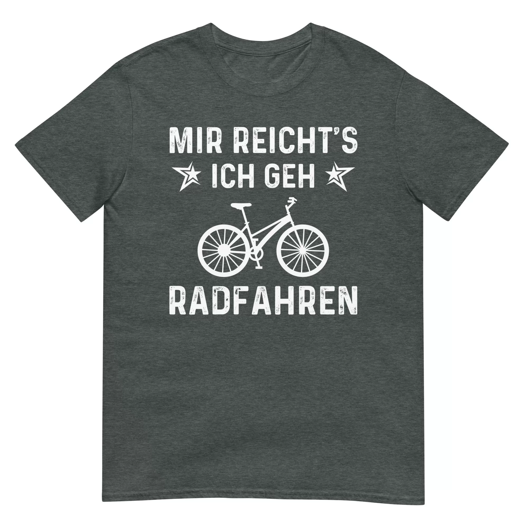 Mir Reicht's Ich Gen Radfahren - T-Shirt (Unisex)