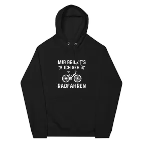 Mir Reicht's Ich Gen Radfahren - Unisex Premium Organic Hoodie