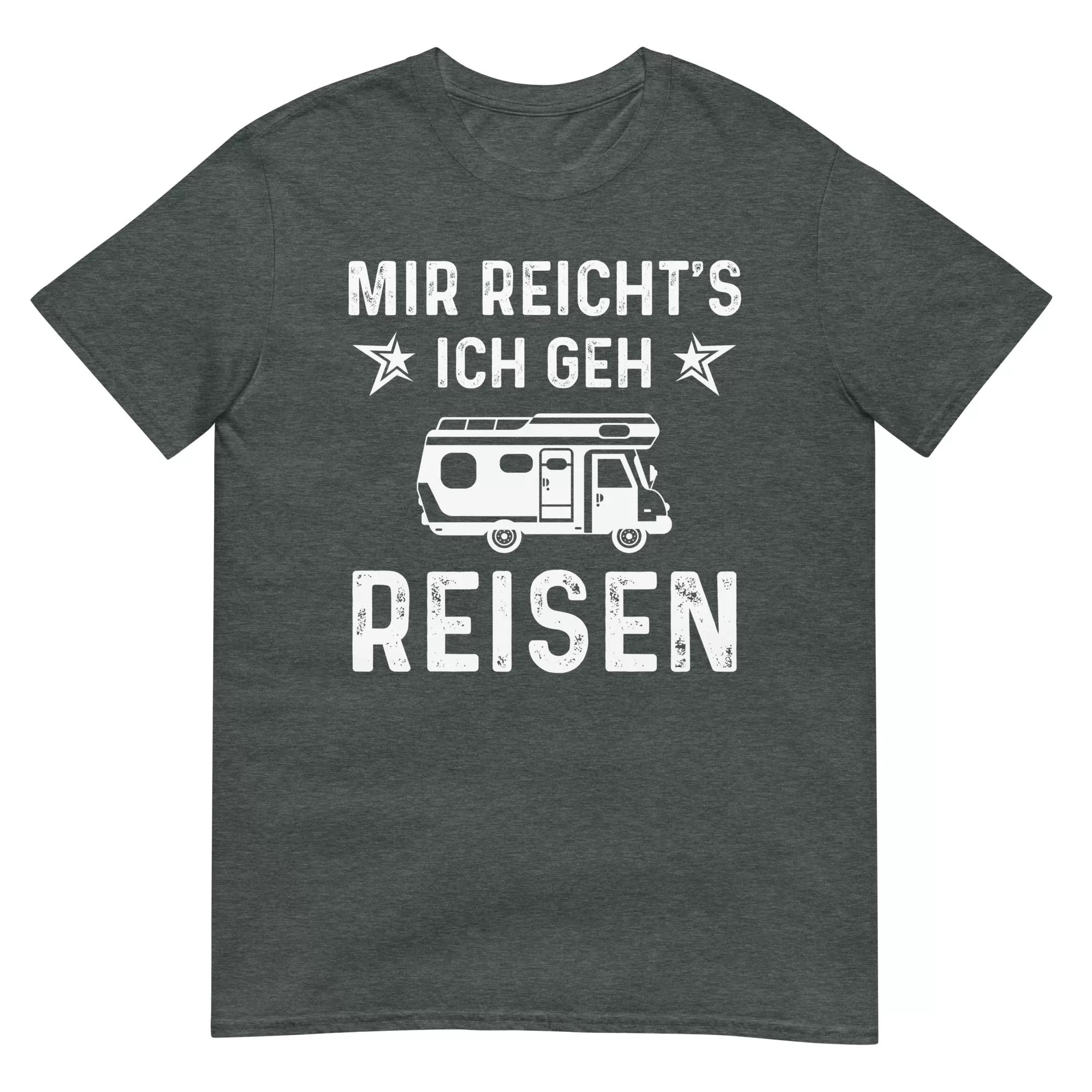 Mir Reicht's Ich Gen Reisen - T-Shirt (Unisex)