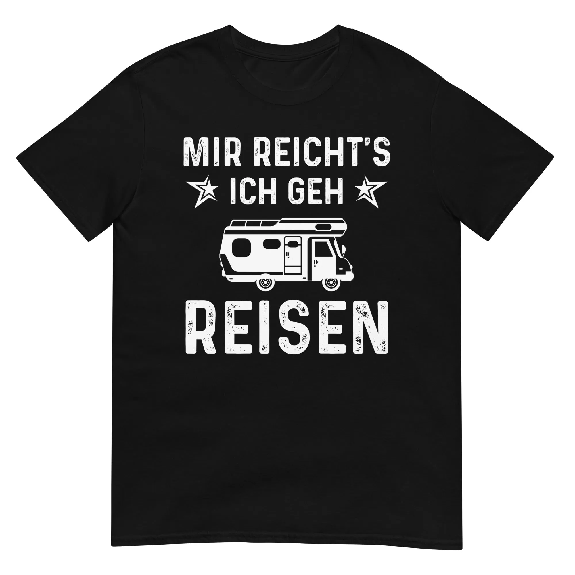 Mir Reicht's Ich Gen Reisen - T-Shirt (Unisex)