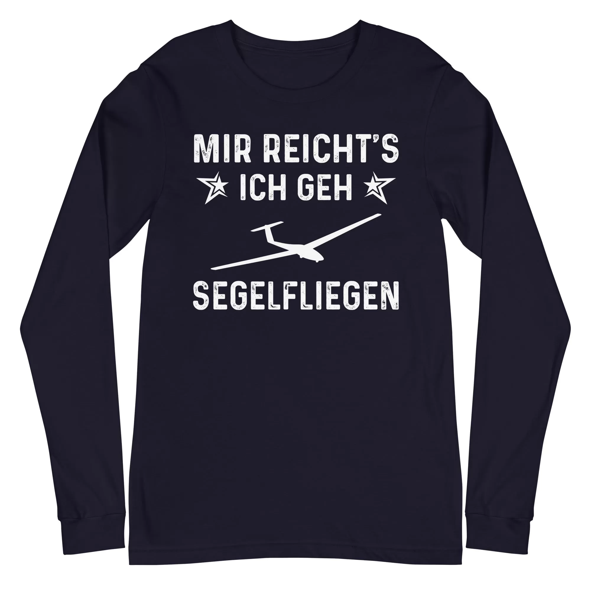 Mir Reicht's Ich Gen Segelfliegen - Longsleeve (Unisex)