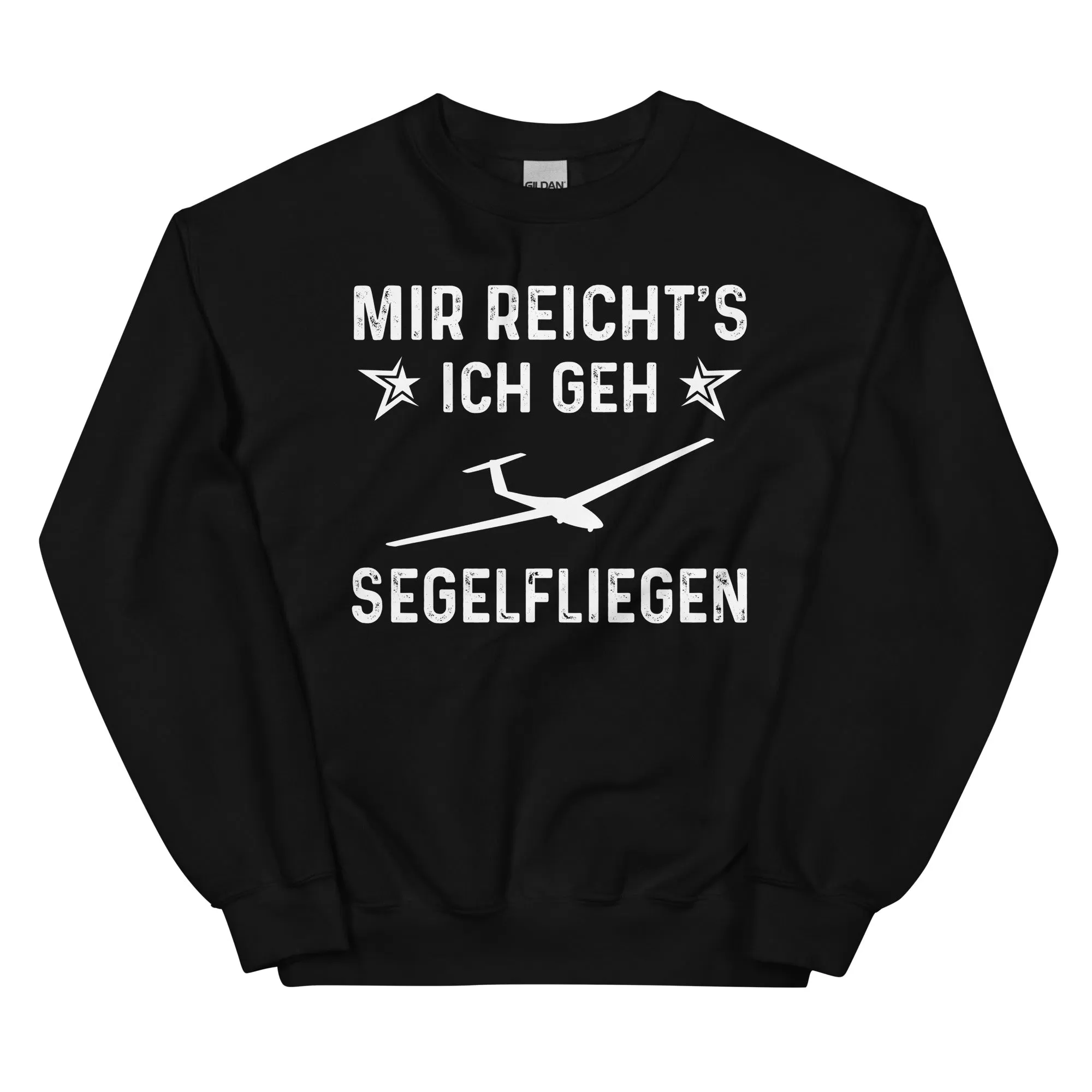 Mir Reicht's Ich Gen Segelfliegen - Sweatshirt (Unisex)