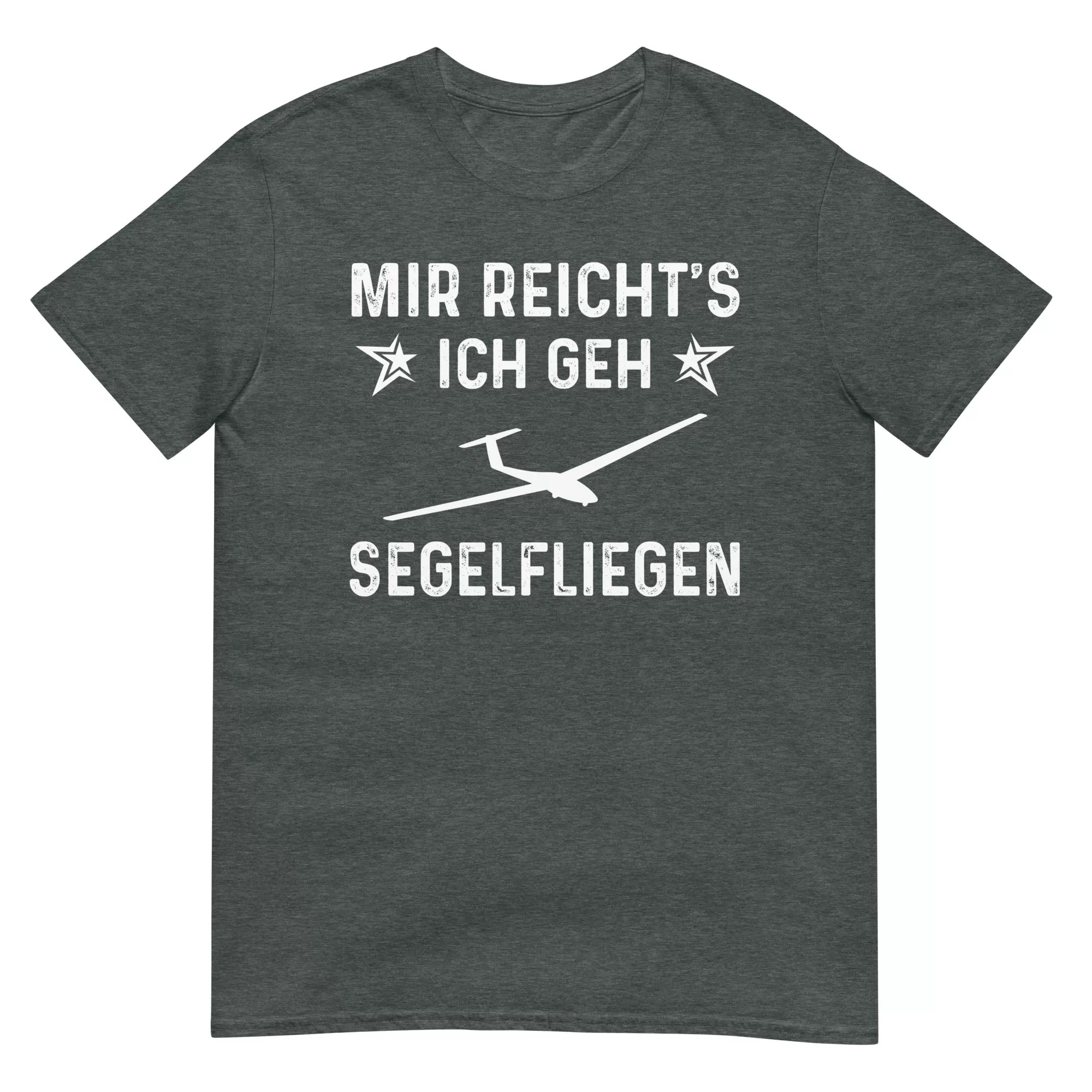 Mir Reicht's Ich Gen Segelfliegen - T-Shirt (Unisex)