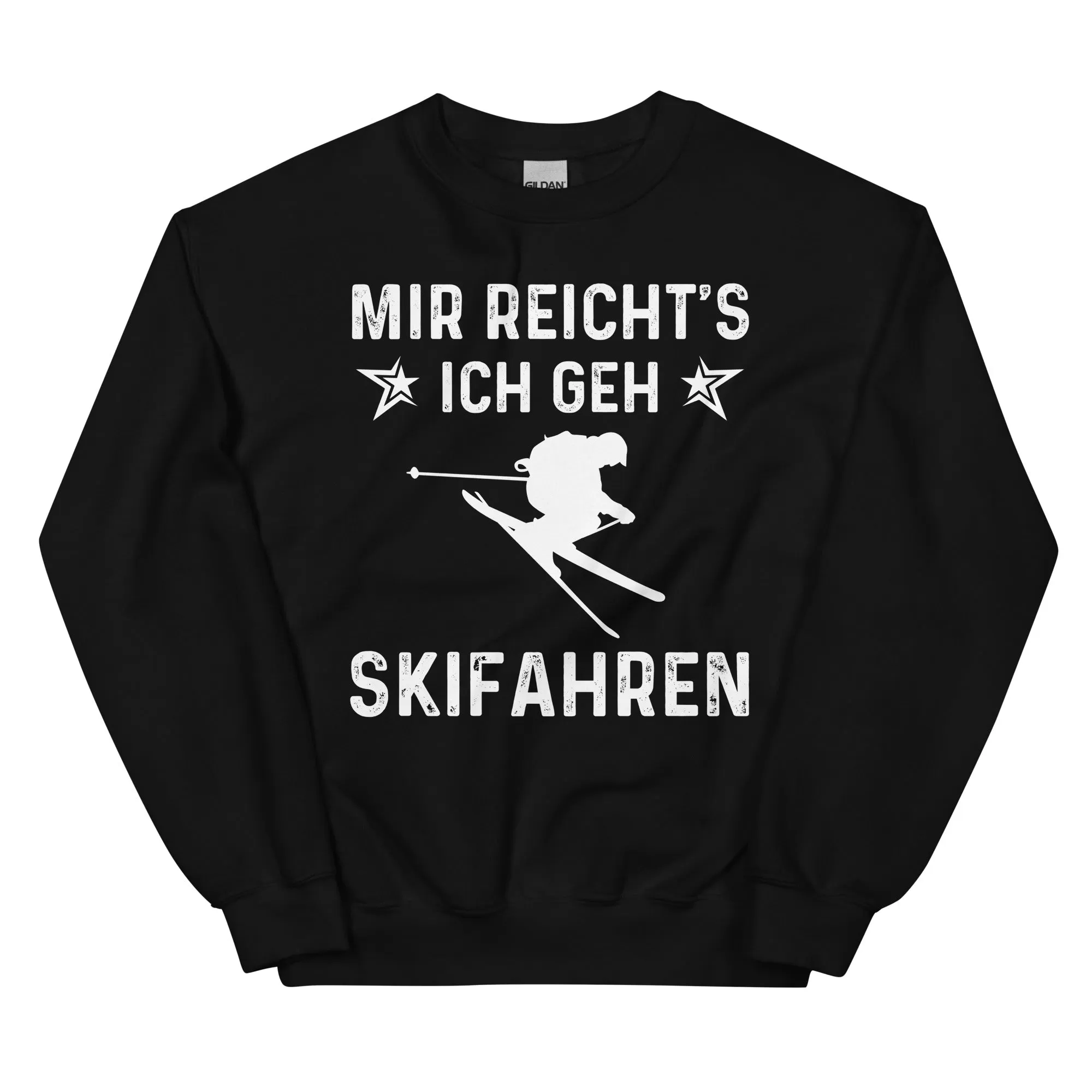 Mir Reicht's Ich Gen Skifahren - Sweatshirt (Unisex)