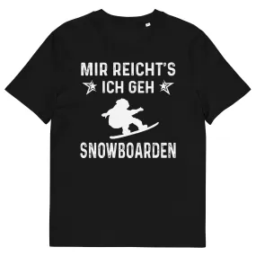 Mir Reicht's Ich Gen Snowboarden - Herren Premium Organic T-Shirt