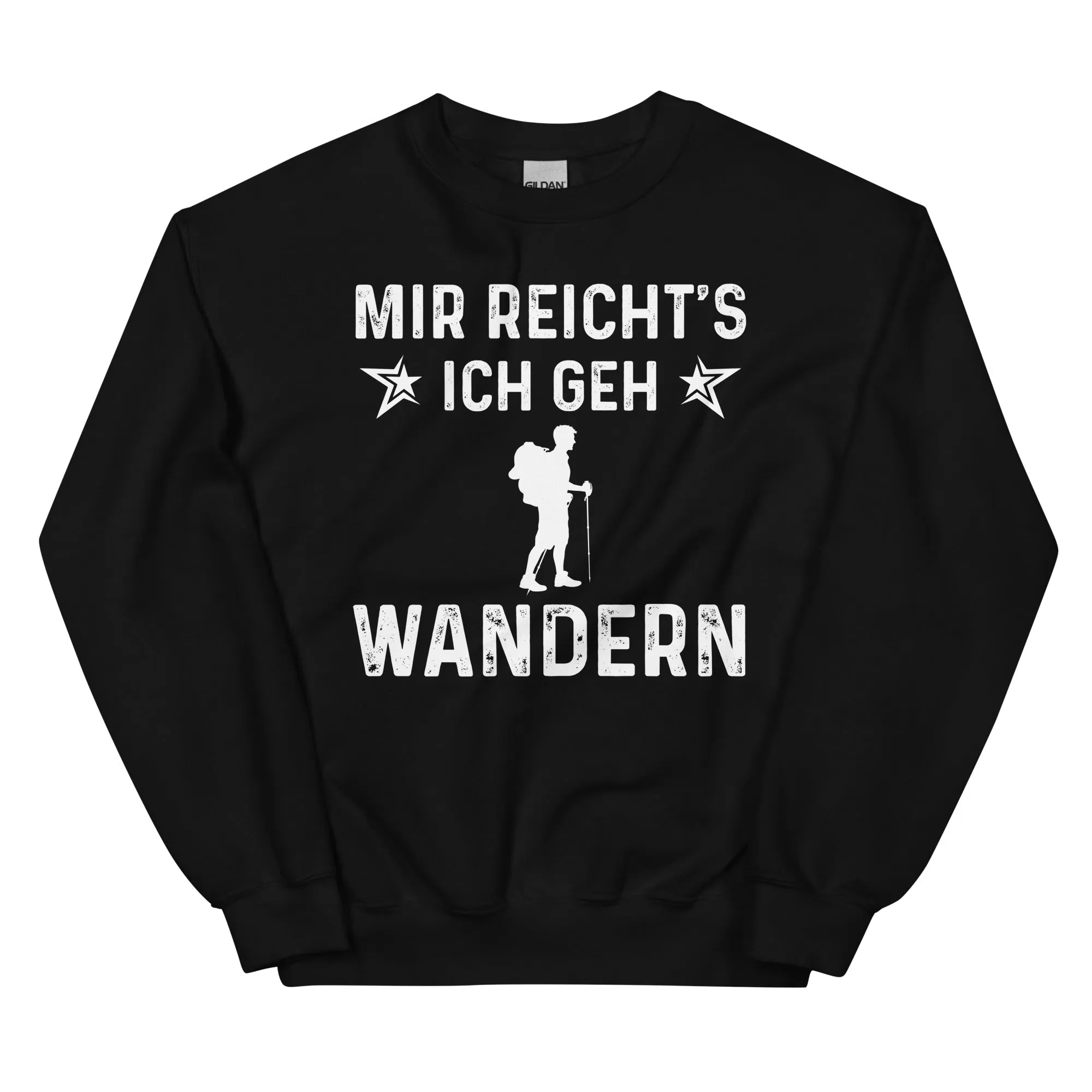 Mir Reicht's Ich Gen Wandern - Sweatshirt (Unisex)